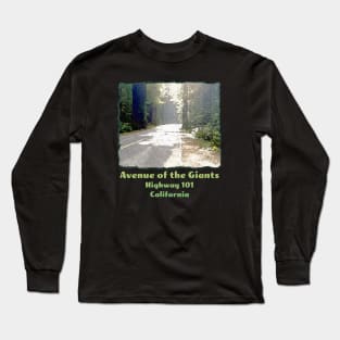 Avenue of the Giants - Highway One - Hwy 1 - Redwood or Sequoia Road, California Long Sleeve T-Shirt